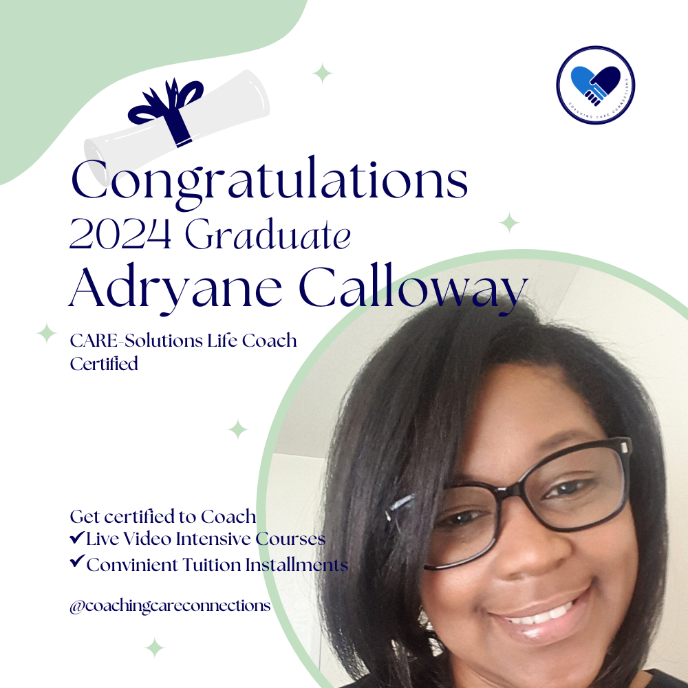 Adryane Calloway, CARE-Solutions Life Coach Certified graduate